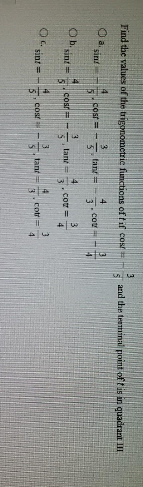 And The Terminal Point Of T Is In Quadrant Iii 3 Find The Values Of The Trigonometric Functions Of T If Cost 5 3 4 1