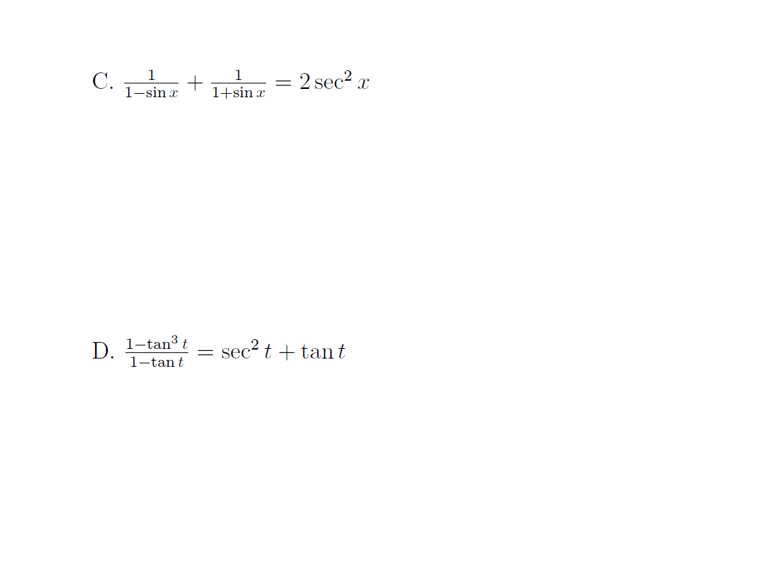 C 1 1 Sin C 1 1 Sin X 2 Sec X D 1 Tan3 T 1 Tant Sec T Tant 1