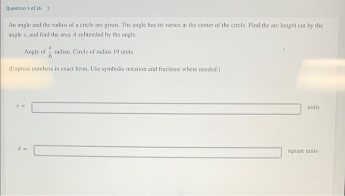 Question 9 Of 26 An Angle And The Radius Of A Circle Are Given The Angle Has Its Vertex At The Center Of The Circle 1