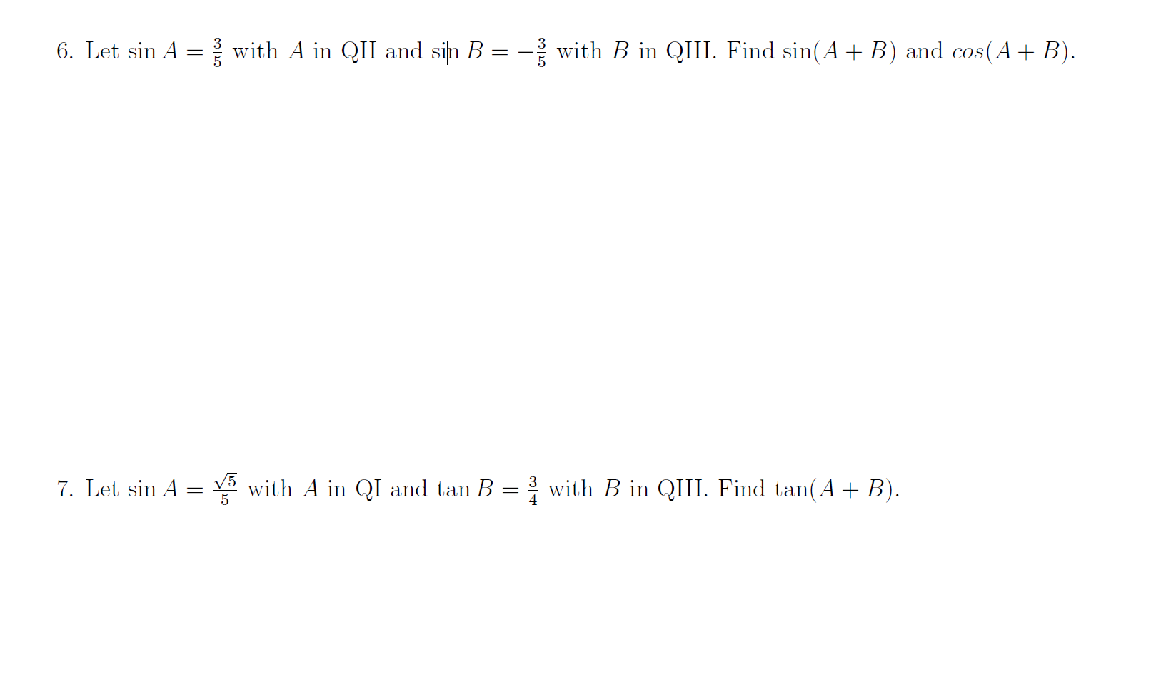 6 Let Sin A With A In Qii And Sin B With B In Qiii Find Sin A B And Cos A B 7 Let Sin A Y3 With A In Q 1