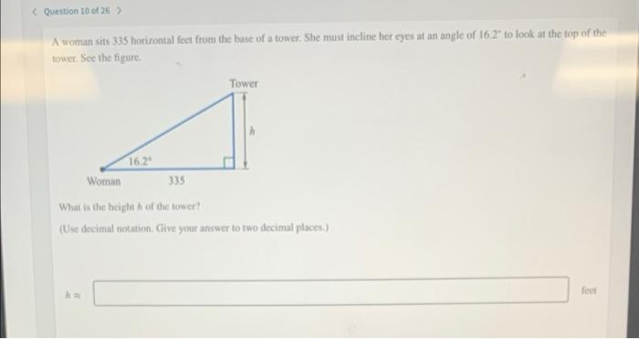 Question 10 Of 26 A Woman Sits 335 Horizontal Feet From The Base Of A Tower She Must Incline Her Eyes At An Angle O 1