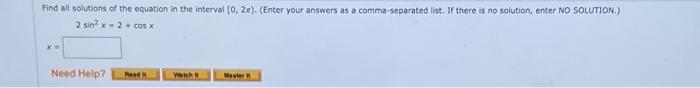 Find All Solutions Of The Equation In The Interval 0 24 Enter Your Answers As A Comma Separated List If There Is N 1
