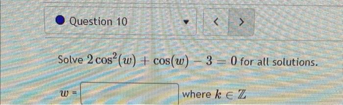 Question 8 Solve 4 Cos W 13 Cos W 12 0 For All Solutions 0 W 2m Give Your Answers Separted By Commas 2