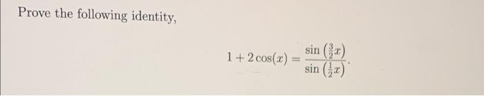 Prove The Following Identity 1 2 Cos X Sin Sin 1x 1