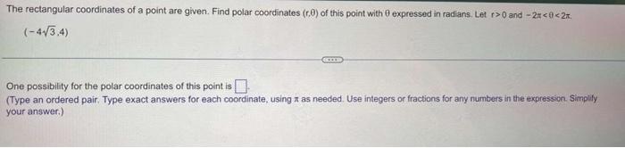The Rectangular Coordinates Of A Point Are Given Find Polar Coordinates R Of This Point With Expressed In Radians L 1
