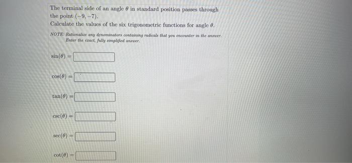 The Terminal Side Of An Angle 8 In Standard Position Passes Through The Point 9 7 Calculate The Values Of The Six 1