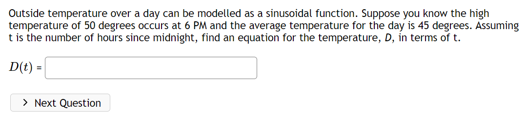 Outside Temperature Over A Day Can Be Modelled As A Sinusoidal Function Suppose You Know The High Temperature Of 50 Deg 1