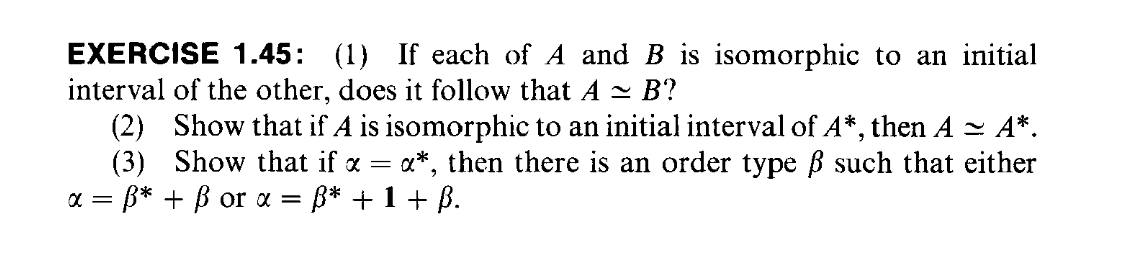 Exercise 1 45 1 If Each Of A And B Is Isomorphic To An Initial Interval Of The Other Does It Follow That A B 2 1