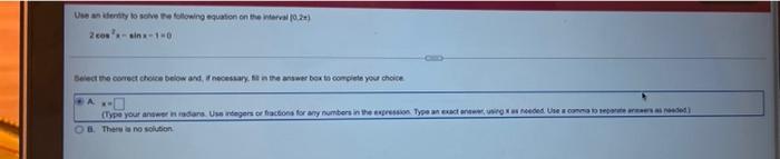 Use Ander To See Following Equation On The Wal02 2 Cos Sin 10 Belect The Correct Choice Below And Fossary In The Answ 1
