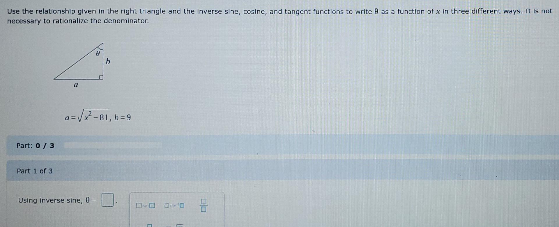 Use The Relationship Given In The Right Triangle And The Inverse Sine Cosine And Tangent Functions To Write 0 As A Fun 1