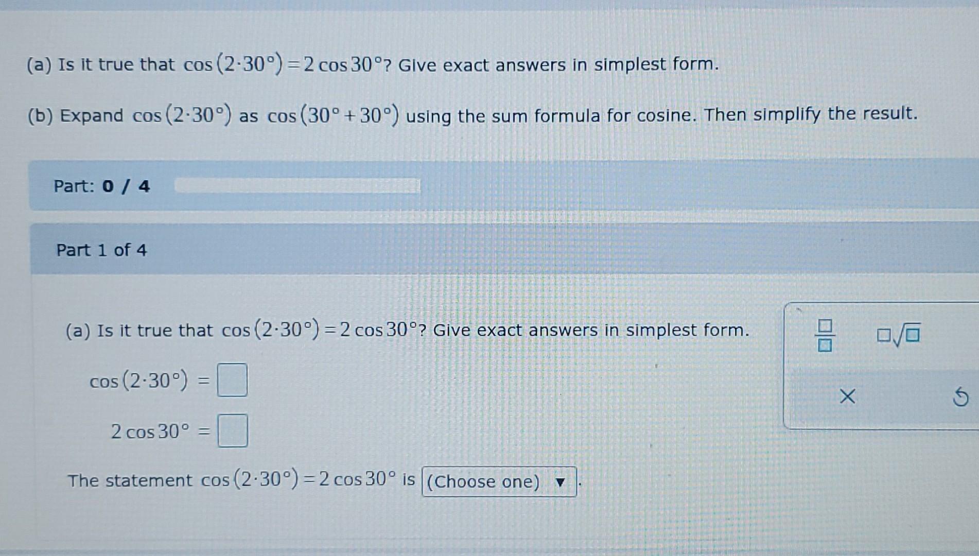 A Is It True That Cos 2 30 2 Cos 30 Give Exact Answers In Simplest Form B Expand Cos 2 30 As Cos 30 30 1