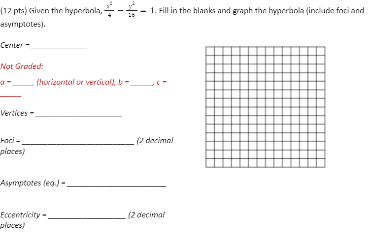 12 Pts Given The Hyperbola 1 Fill In The Blanks And Graph The Hyperbola Include Foci And 16 Asymptotes Center 1