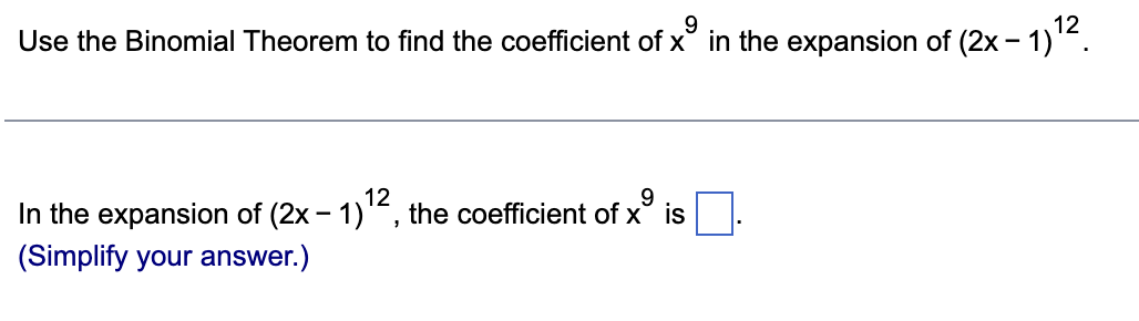 9 Use The Binomial Theorem To Find The Coefficient Of X In The Expansion Of 2x 1 12 9 In The Expansion Of 2x 1 1