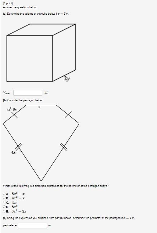 1 Point Answer The Questions Below A Determine The Volume Of The Cube Below If Y 7m 2y Veste B Consider The Penta 1