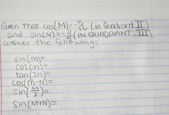 5 16 Gwen That Cos M Fe In Quadrant I M And Sin N In Quadriant Tid Answer The Following Sin M Cos N Tan 2 1