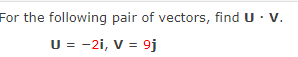 For The Following Pair Of Vectors Find U V U 21 V 9j For The Following Pair Of Vectors Find Uv U 8i 5j 1