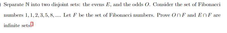 Separate N Into Two Disjoint Sets The Evens E And The Odds 0 Consider The Set Of Fibonacci Numbers 1 1 2 3 5 8 L 1