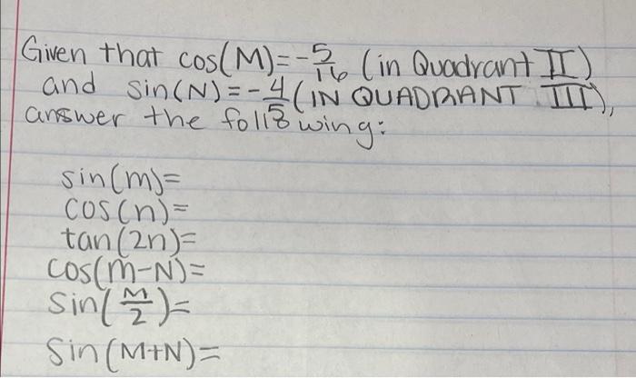 5 Given That Cos M 5 46 In Quadrant Ii And Sin N 4 In Quadrant Iii Answer The Follwing Sin M Cos N Tan 2 1