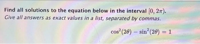Find All Solutions To The Equation Below In The Interval 0 27 Give All Answers As Exact Values In A List Separated 1