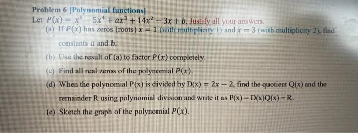 Problem 6 Polynomial Functions Let P X X5 5x Ax3 14x2 3x B Justify All Your Answers A If P X Has Ze 1