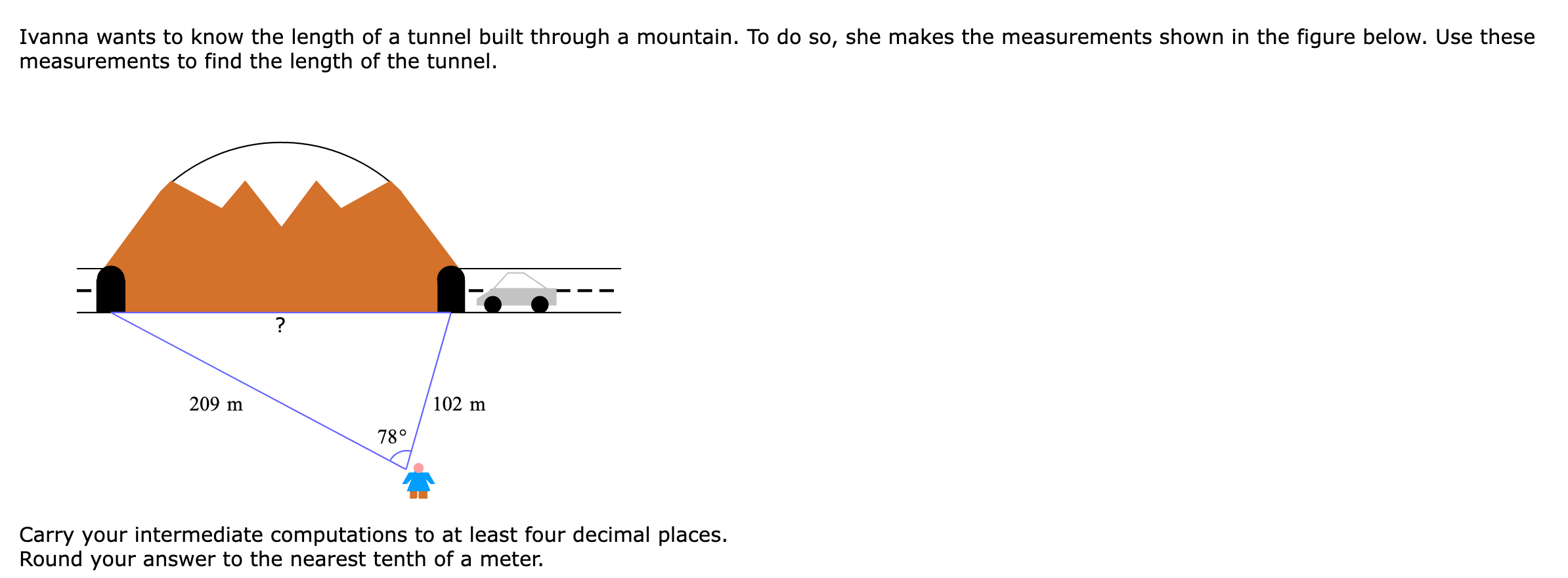 Ivanna Wants To Know The Length Of A Tunnel Built Through A Mountain To Do So She Makes The Measurements Shown In The 1
