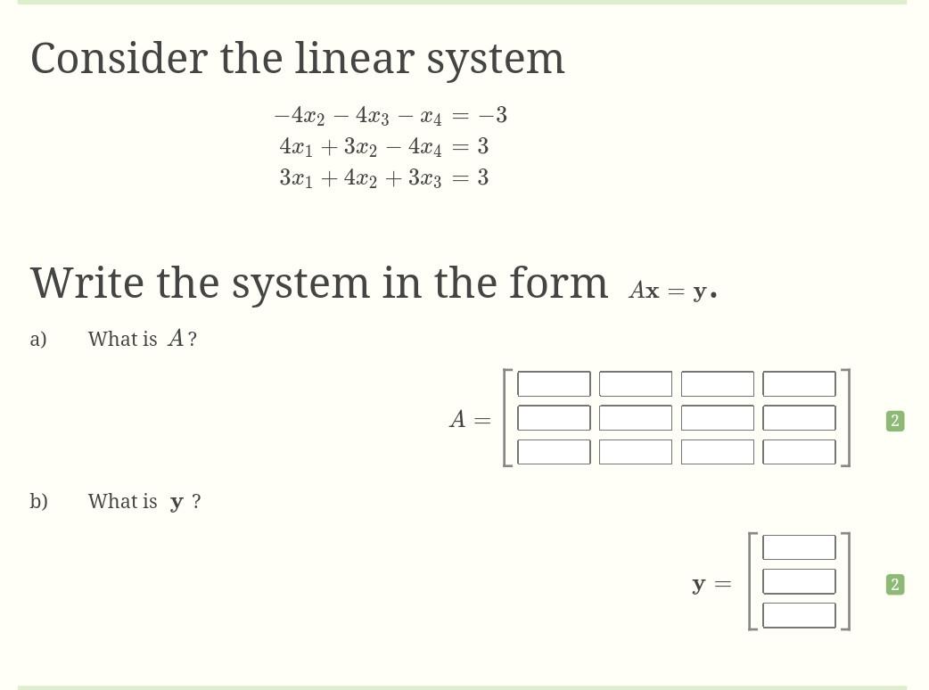 Consider The Linear System 4x2 4x3 X4 3 4x1 3x2 4x4 3 3x1 4x2 3x3 3 Write The System In The Form Ax 1