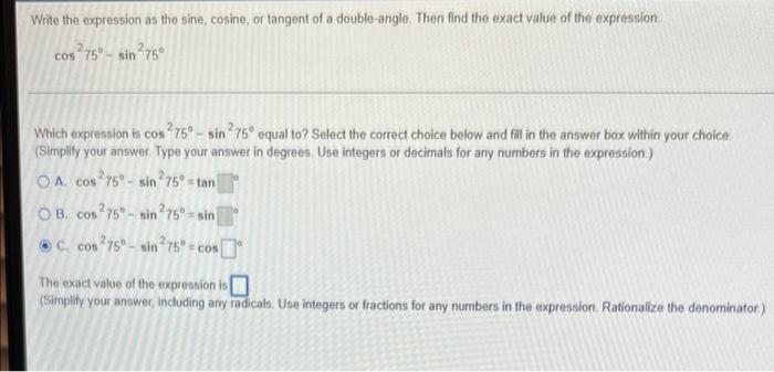 Write The Expression As The Sine Cosine Or Tangent Of A Double Angle Then Find The Exact Value Of The Expression Cos 1