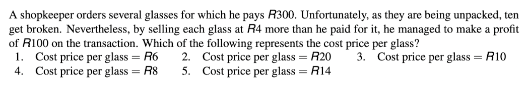 A Shopkeeper Orders Several Glasses For Which He Pays R300 Unfortunately As They Are Being Unpacked Ten Get Broken N 1