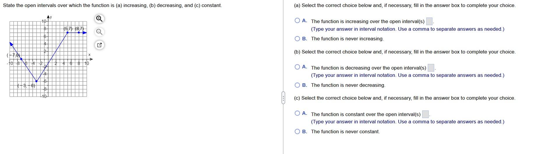 State The Open Intervals Over Which The Function Is A Increasing B Decreasing And C Constant A Select The Cor 1