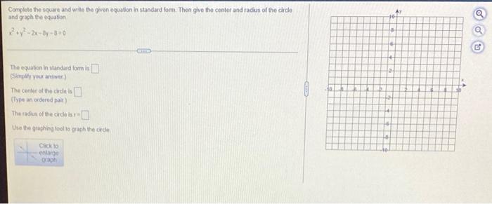 Complete The Square And Write The Given Equation In Standard Form Then Give The Center And Radius Of The Circle And Gra 1