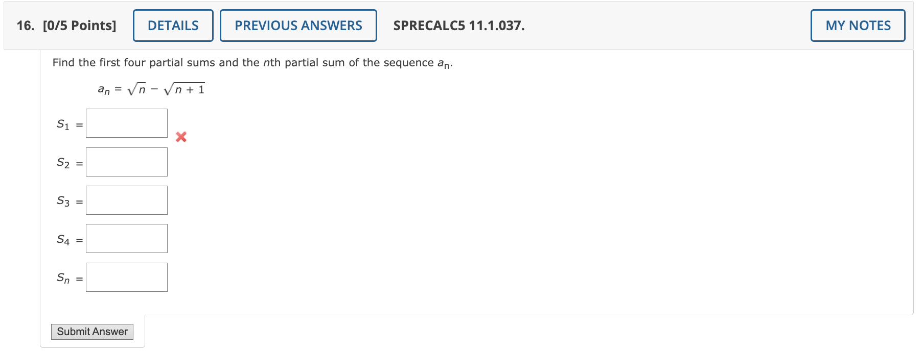 16 0 5 Points Details Previous Answers Sprecalc5 11 1 037 My Notes Find The First Four Partial Sums And The Nth Part 1
