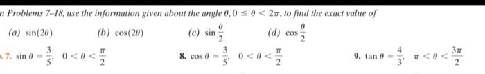 N Problems 7 18 Use The Information Given About The Angle 0 0 0 27 To Find The Exact Value Of A Sin 20 B Cos 1