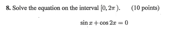 8 Solve The Equation On The Interval 0 2 10 Points Sin X Cos2x 0 1