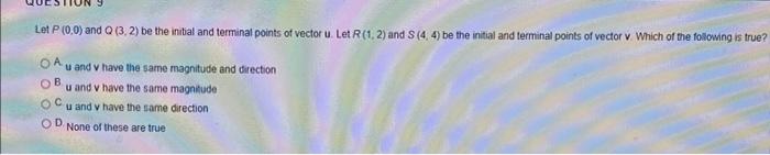 Let P 0 0 And Q 3 2 Be The Initial And Terminal Points Of Vector U Let R 1 2 And S 44 Be The Initial And Termin 1
