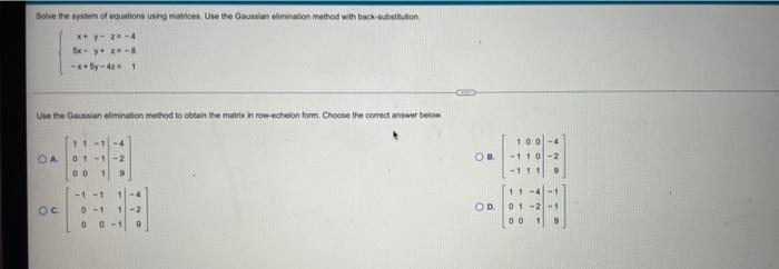 Solve The Wystem Of Equations Were Matices Use The Gaussian Elimination Method Win Back Button X Y 2 4 X Y A Sy 4 1
