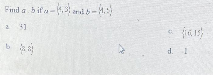 Find A B If A 4 3 And B A 31 C 16 15 B D 1 Use The Following Parametric Equations For Questions 8 10 X 1