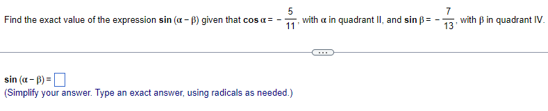 Find The Exact Value Of The Expression Sin A B Given That Cos A With A In Quadrant Ii And Sin B With B In Quadr 1