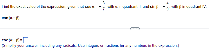 4 3 Find The Exact Value Of The Expression Given That Cos A 7 With A In Quadrant Ii And Sin B 5 With Ss In Quadra 1