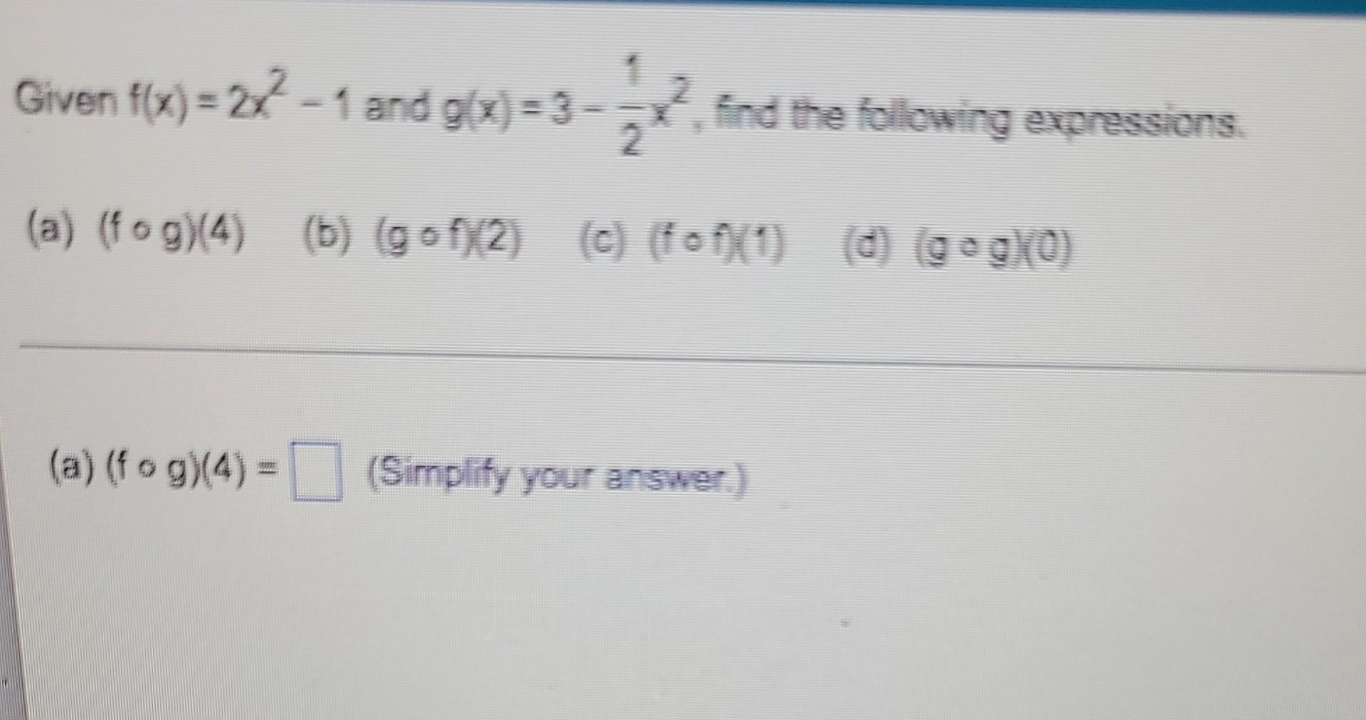 Given F X 27 1 And Glx 3 3 2 And The Following Expressions A Fog 4 B Gof 2 B Gof 2 C O 1 0 1