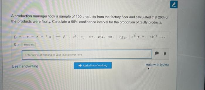 A Production Manager Took A Sample Of 100 Products From The Factory Floor And Calculated That 20 Of The Products Were F 1