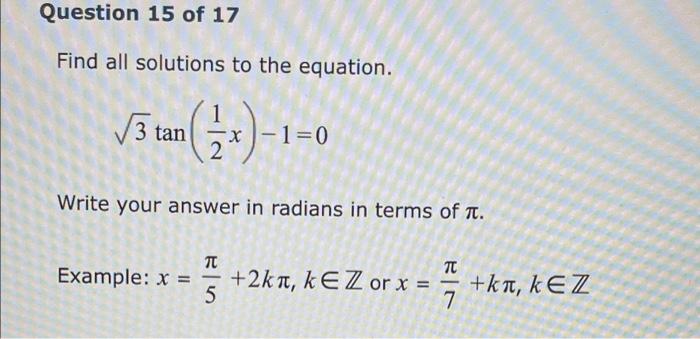 Question 15 Of 17 Find All Solutions To The Equation V3 3 Tan Ch Ex 1 0 1 0 2 Write Your Answer In Radians In Term 2