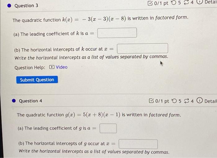 Detai Question 3 B0 1 Pt 552 The Quadratic Function K X 3 X 3 X 8 Is Written In Factored Form A The Le 1