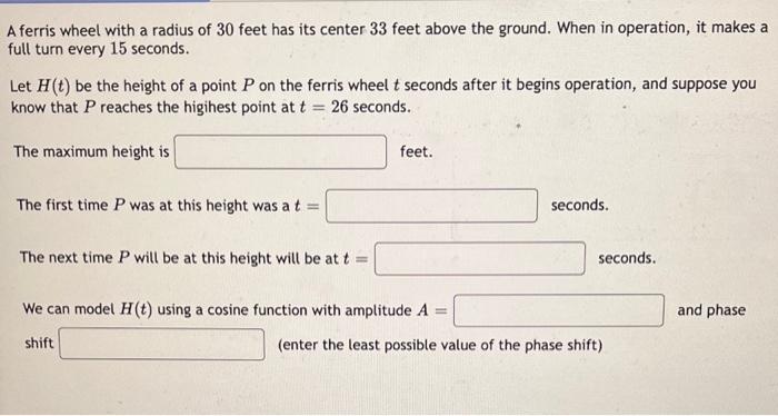 A Ferris Wheel With A Radius Of 30 Feet Has Its Center 33 Feet Above The Ground When In Operation It Makes A Full Turn 1