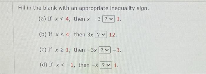 Fill In The Blank With An Appropriate Inequality Sign A If X 4 Then X 3 1 3 V B If X 54 Then 3x 12 1