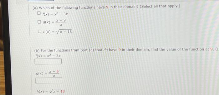 A Which Of The Following Functions Have 9 In Their Domain Select All That Apply Of X X2 3x G X X 9 X H X X 1