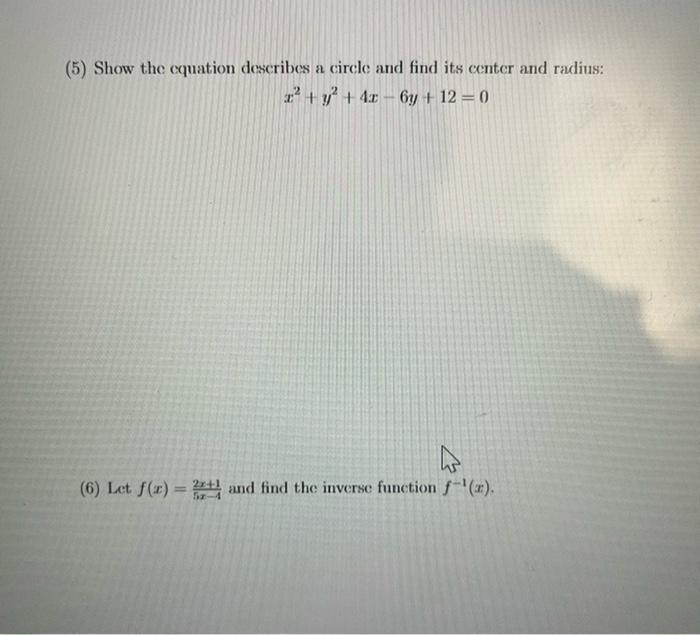 5 Show The Equation Describes A Circle And Find Its Center And Radius Z Y2 40 6y 12 0 6 Let F X 2x And Fi 1
