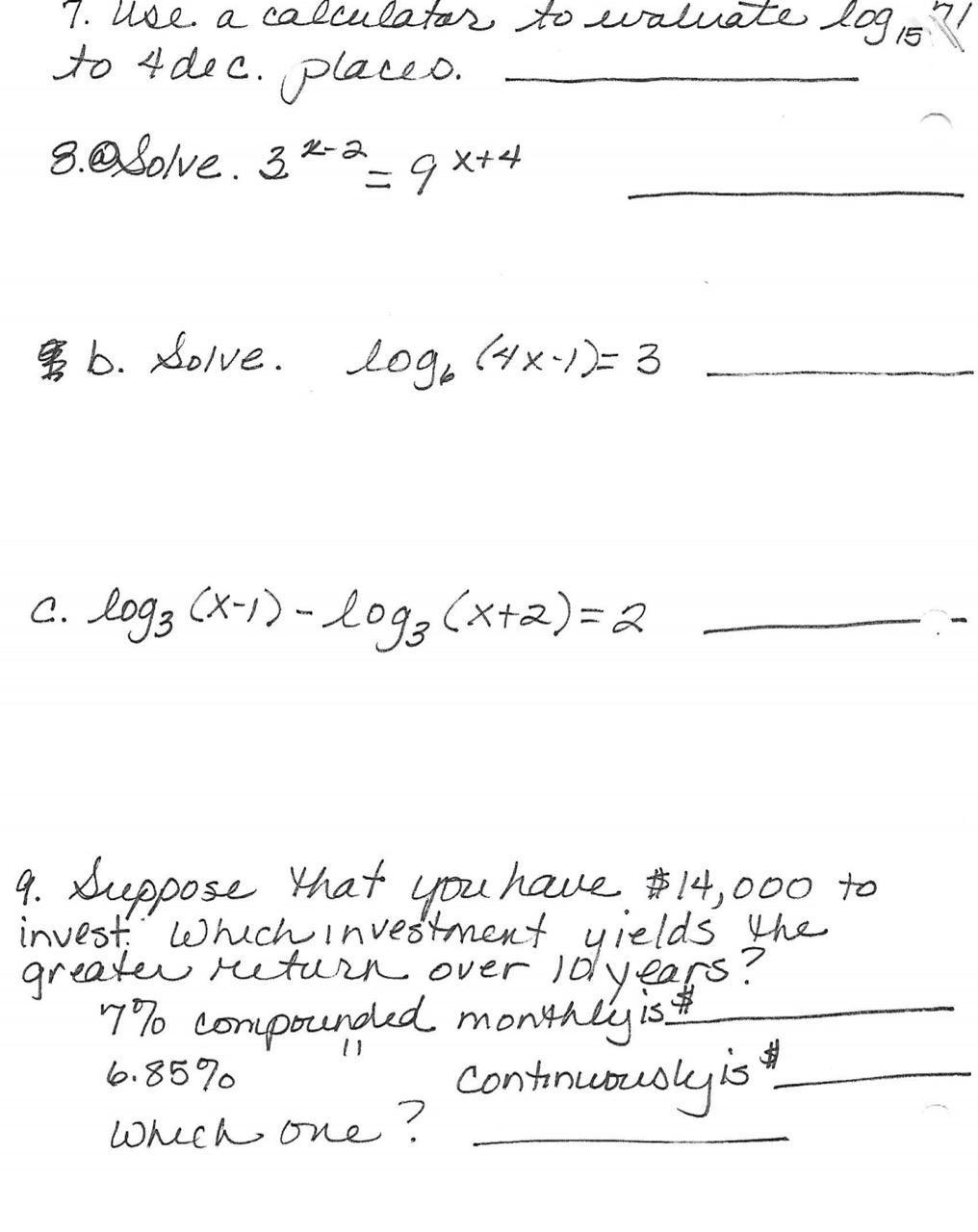 7 Use A Calcul Tar To Valuate Logis To 4 Dec Placeo 8 Solve 322 9x 4 B Solve Log 4x 1 3 C Log2 X 1 60 1