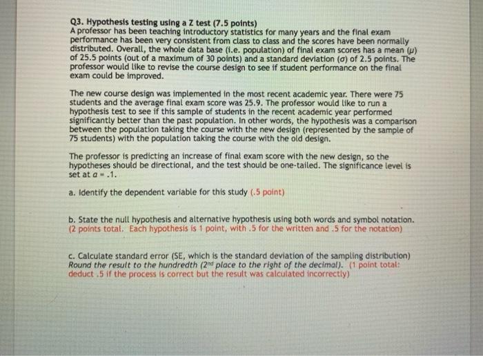 Q3 Hypothesis Testing Using A Z Test 7 5 Points A Professor Has Been Teaching Introductory Statistics For Many Years 1