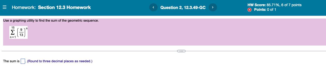 Homework Section 12 3 Homework Question 2 12 3 49 Gc Hw Score 85 71 6 Of 7 Points Points 0 Of 1 Use A Graphing 1