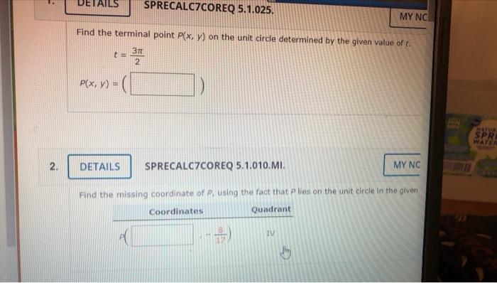 1 Details Sprecalc7coreq 5 1 025 My Nc Find The Terminal Point P X Y On The Unit Circle Determined By The Given Valu 1